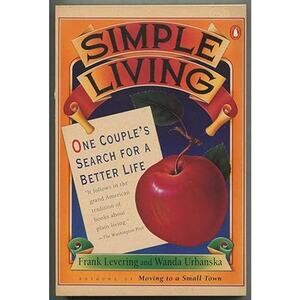 Vintage 1993 Simple Living One Couple's Search for a Better Life Paperback Book